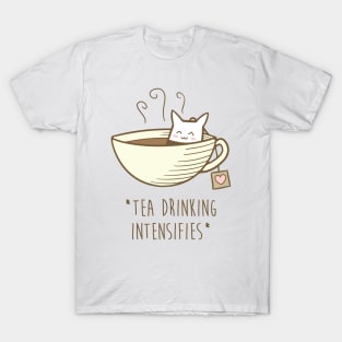 *Tea Drinking Intensifies* T-Shirt